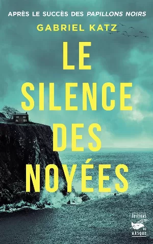 Gabriel Katz – Le Silence des noyées